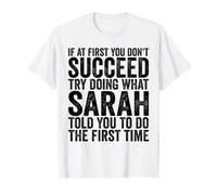 Si au début Vous ne réussissez Pas, essayez de Faire ce Que Sarah Vous a Dit T-Shirt Graphique avec Valeur