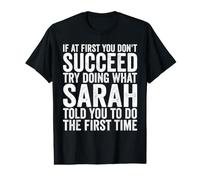 Si au début Vous ne réussissez Pas, essayez de Faire ce Que Sarah Vous a Dit T-Shirt Graphique avec Valeur