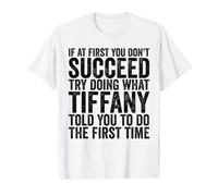 Si au début Vous ne réussissez Pas, essayez de Faire comme Tiffany T-Shirt Graphique avec Valeur