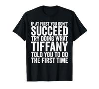 Si au début Vous ne réussissez Pas, essayez de Faire comme Tiffany T-Shirt Graphique avec Valeur