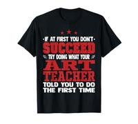 Si au début vous ne réussissez pas, essayez de faire quel professeur d'art T-Shirt