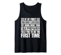 Si au début Vous ne réussissez Pas, Le préparateur de revenus Vous a Dit Le Jour de l'impôt Débardeur