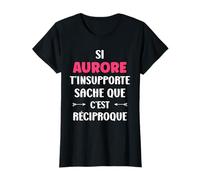 Si Aurore t'insupporte Fille Rigolo Humour Prénom Aurore T-Shirt