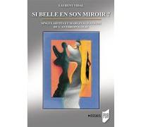 Si belle en son miroir ? Laurent Vidal (Auteur)