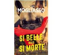 Si belle, mais si morte Rosa Mogliasso (Auteur)
