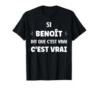 Si Benoit di Que C'est Vrai prénom Humour Benoit T-Shirt