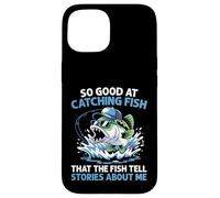 Si bon pour attraper des poissons que les poissons racontent des histoires sur moi Coque pour iPhone 15