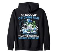 Si bon pour attraper des poissons que les poissons racontent des histoires sur moi Sweat à Capuche