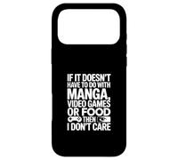 Si ça ne Fait Pas avec des Jeux vidéo Manga ou de la Nourriture, Je m'en Fous Coque pour iPhone 17 Pro Max