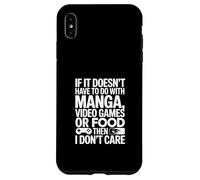 Si ça ne Fait Pas avec des Jeux vidéo Manga ou de la Nourriture, Je m'en Fous Coque pour iPhone XS Max