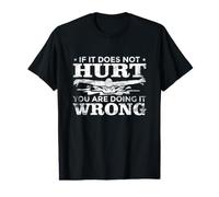 Si ça ne Fait Pas Mal, tu ne Fais Pas ce qu'il Faut T-Shirt Graphique avec Valeur