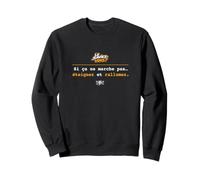 Si ça ne Marche Pas : Éteignez et rallumez - Humour Sweatshirt