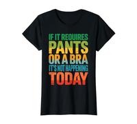 Si Ça Nécessite Un Pantalon Ou Un Soutien-Gorge, Ça T-Shirt Graphique avec Valeur