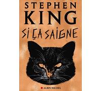 Si ça saigne Stephen King (Auteur), Jean Esch (Traduction)