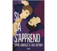 Si ça s'apprend Sophie Gonzales (Auteur), Cale Dietrich (Auteur), Noémie Saint-Gal (Traduction)