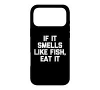Si ça Sent Le Poisson, Mangez-Le - Funny Saying Sarcastic Cool Coque pour iPhone 17 Pro Max