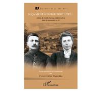 Si ça vient à durer tout l'été... Lettres de Cyrille Ducruy, soldat écochois dans la tourmente 14/18 - Christophe Dargère - L'harmattan - broché - Lettres