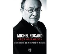 Si ça vous amuse... Chroniques de mes faits et méfaits - Michel Rocard - J'ai Lu - Poche - Essai