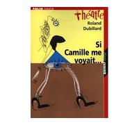 Si Camille me voyait... suivi de Les Crabes ou Les hôtes et les hôtes