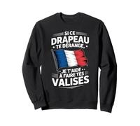 Si Ce Drapeau Te Dérange, Je T'Aide Sweatshirt