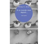 Si ce monde vous deplait... et autres essais - Philip K. Dick - Eclat Eds De L' - Poche - Essai