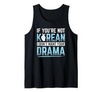 Si ce n'est Pas coréen, Vous ne Voulez Pas de Drame Kpop Drame coréen Kdrama Débardeur