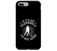 Si ce n'est Pas du Floorball, Je ne Vais Pas Devenir des Joueurs de Floorball drôles Coque pour iPhone 7 Plus/8 Plus