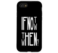 Si ce n'est Pas Maintenant, Alors Quand la Motivation Coque pour iPhone SE (2020) / 7/8