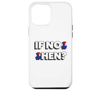 Si ce n'est Pas Maintenant, Quand ? | Décisions politiques Coque pour iPhone 12 Pro Max