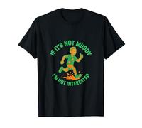 Si ce n'est pas Muddy, je ne suis pas intéressé par Trail Runner T-Shirt