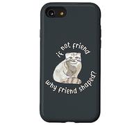 Si ce n'est Pas Un ami, Pourquoi Un ami en Forme ? Pallas Cat Fren Coque pour iPhone SE (2020) / 7/8