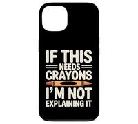 Si Cela a Besoin de Crayons, Je ne l'explique Pas Coque pour iPhone 13