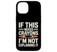 Si Cela a Besoin de Crayons, Je ne l'explique Pas Coque pour iPhone 14