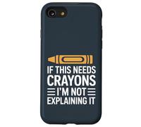 Si Cela a Besoin de Crayons, Je ne l'explique Pas Coque pour iPhone SE (2020) / 7/8