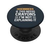 Si Cela a Besoin de Crayons, Je ne l'explique Pas PopSockets PopGrip Adhésif
