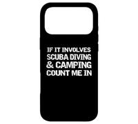 Si Cela implique de la plongée sous-Marine et du Camping, comptez-Moi à l'extérieur Coque pour iPhone 17 Pro Max