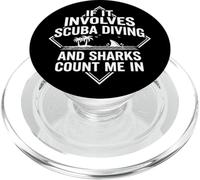 Si Cela implique de la plongée sous-Marine et Que Les Requins comptent sur Moi | Funny Scuba PopSockets PopGrip pour MagSafe