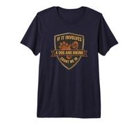 Si Cela implique de la randonnée et Un Chien, comptez sur Moi | Funny Hiking T-Shirt Haut de Gamme