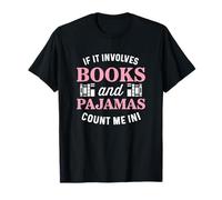 Si Cela implique des Livres et des Pyjamas Amateur de Livres T-Shirt