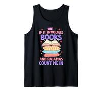 Si Cela implique des Livres et des Pyjamas, comptez-Moi pour Débardeur