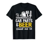 Si Cela implique des pièces de Voiture et de la bière Count Me in Car Guy Mechanic T-Shirt