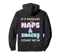 Si Cela implique des Siestes et des collations, comptez Moi dans Sweat à Capuche