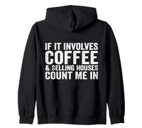 Si Cela implique du café et de la Vente de Maisons, comptez Moi dans L'Agent Immobilier Sweat à Capuche