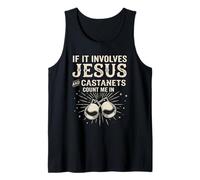 Si Cela implique Jésus et Castagnettes Count Me in Débardeur