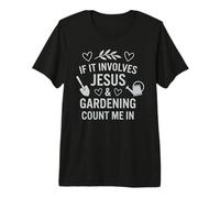 Si Cela implique Jésus et Le Jardinage chrétien T-Shirt Haut de Gamme