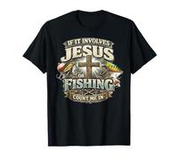 Si Cela implique Jésus ou la pêche, comptez Moi en chrétien T-Shirt
