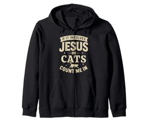 Si Cela implique Jésus ou Les Chats, comptez Moi Sweat à Capuche