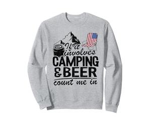 Si Cela implique Le Camping et la bière, comptez sur Moi dans la consommation de Campeur Sweatshirt