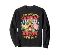 Si Cela implique Le Camping et Le Bacon en Plein air Camping randonnée Sweatshirt