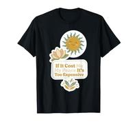 Si Cela me coûte la Paix, C'est trop Cher pour Les Femmes T-Shirt